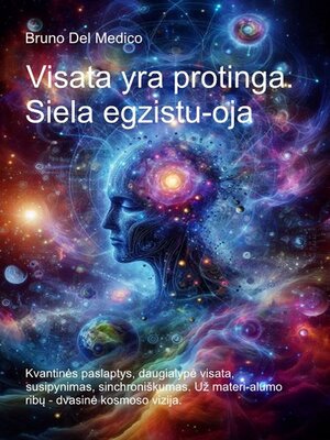 cover image of Visata yra protinga. Siela egzistu-oja